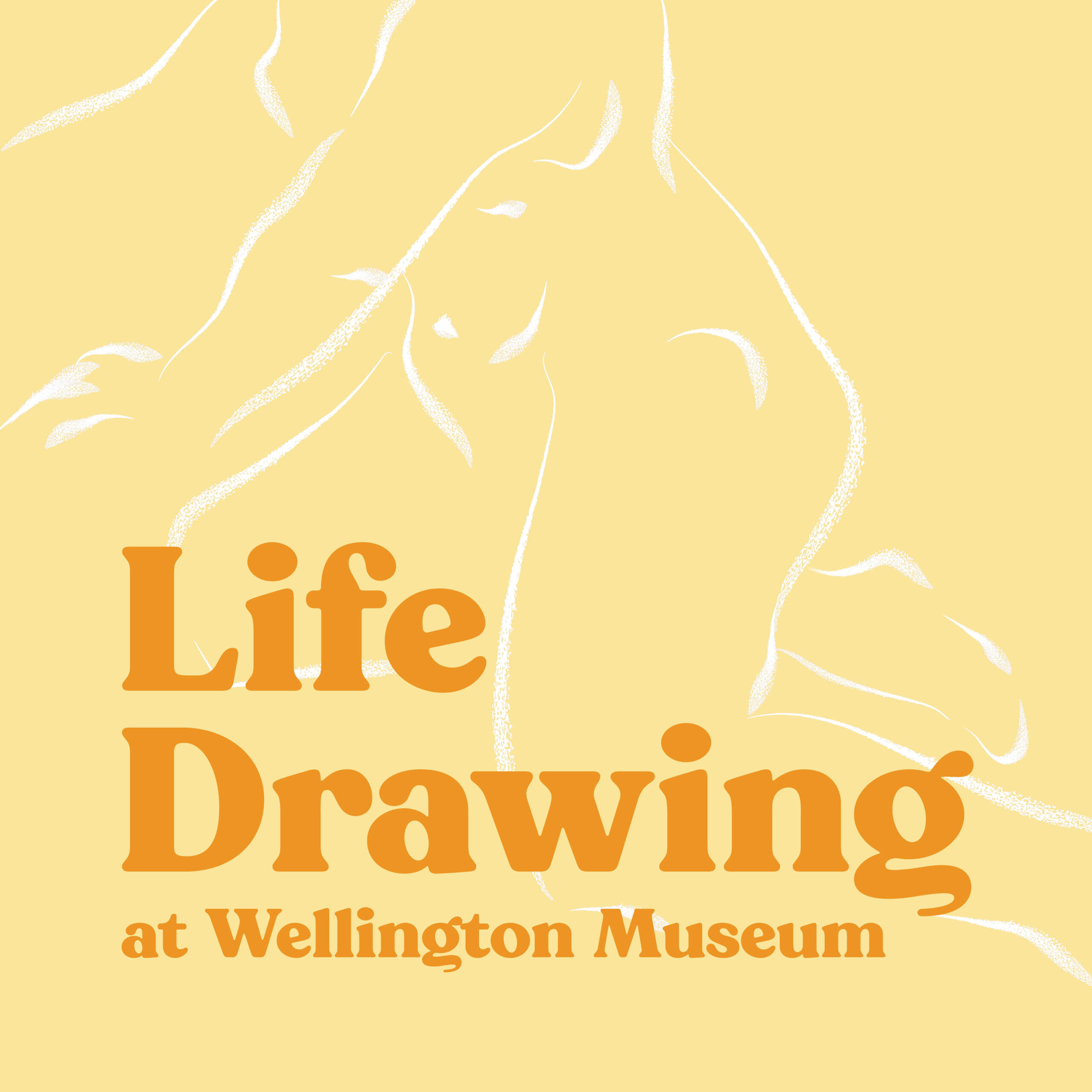 Illustration of a body in white on a yellow background with the text Life Drawing at Wellington Museum.