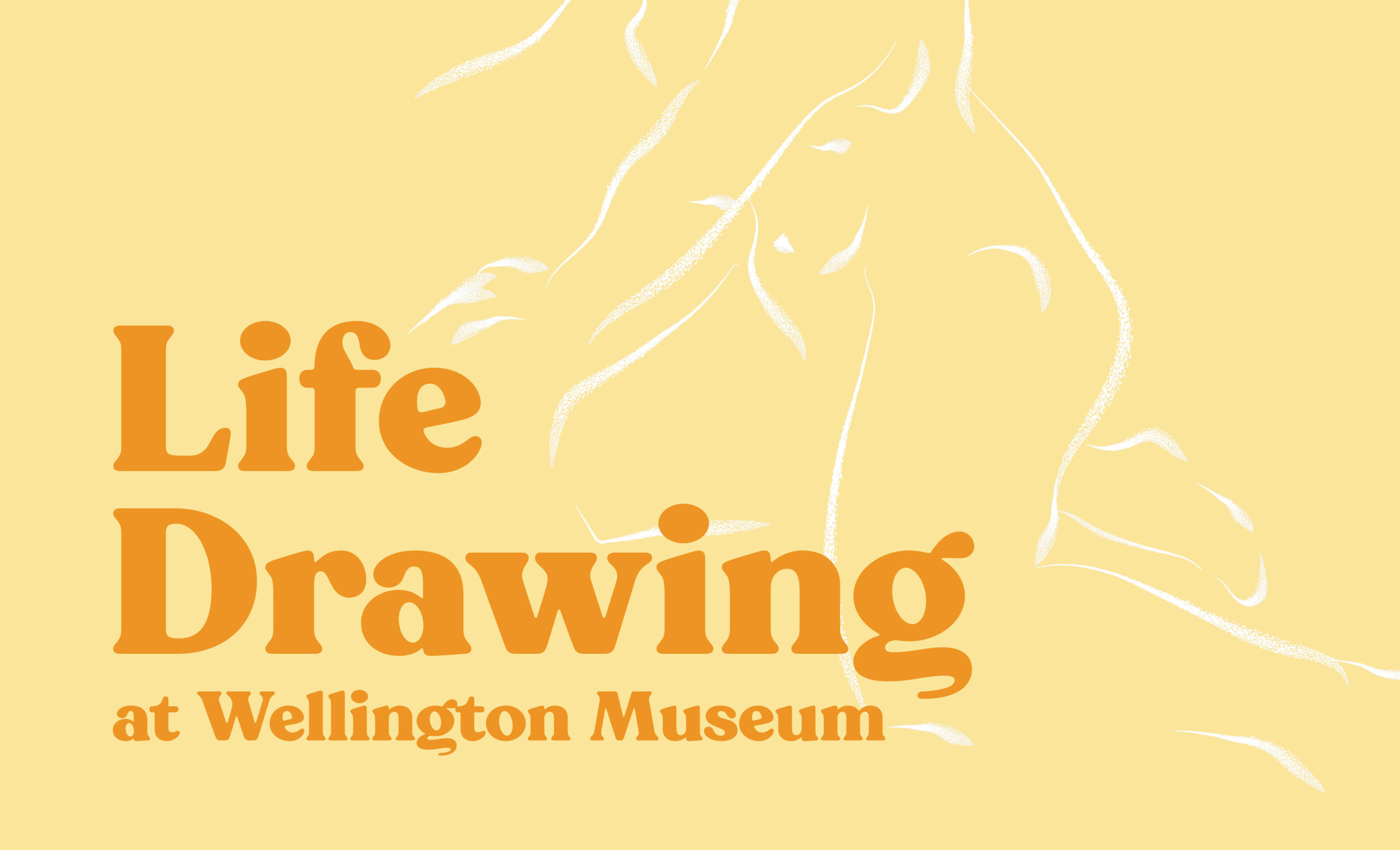 Illustration of a body in white on a yellow background with the text Life Drawing at Wellington Museum